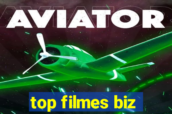 top filmes biz